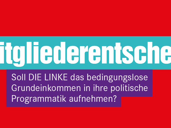 Die Grafik zeigt die Aufforderung zur Teilnahme am Mitgliederentscheid der Linken zum bedingungslosen Grundeinkommen.
